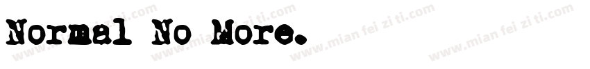 Normal No More.字体转换